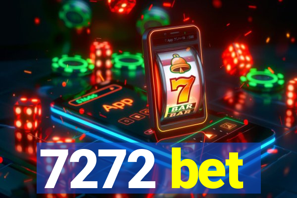 7272 bet